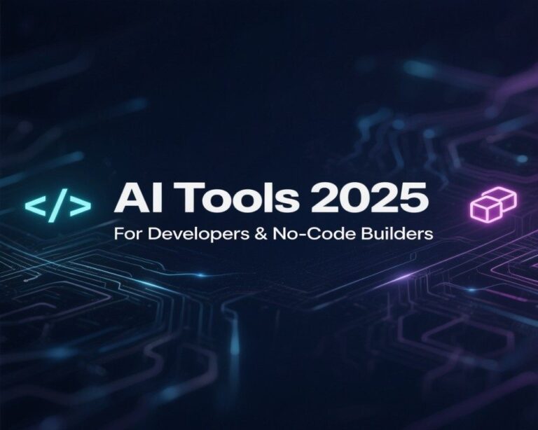 AI Tools for Developers & No-Code Builders in 2025 3 AI Tools for Developers & No-Code Builders in 2025