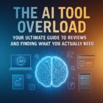 The AI Tool Overload Your Ultimate Guide to Reviews and Finding What You Actually Need