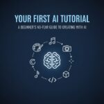 Your First AI Tutorial A Beginner's No-Fear Guide to Creating with AI